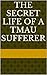 The Secret Life Of A TMAU Sufferer: Trimethylaminuria Or TMAU For Short