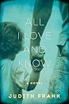 All I Love and Know by Judith Frank