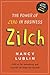 Zilch: The Power of Zero in Busines: How Businesses and Not-for-Profits Can Get More Bang with Less Buck