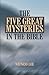 The Five Great Mysteries in the Bible
