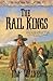 The Rail Kings (Wells Fargo Trail Book #3)