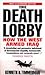 Death Lobby: How the West A...