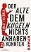 Der Alte, dem Kugeln nichts anhaben konnten by Daniel  Friedman