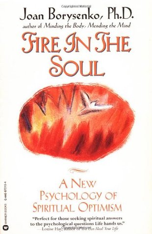 Fire in the Soul: A New Psychology of Spiritual optimism (Paperback)