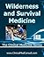 Wilderness Survival and Survival Medicine 2025 (The Clinical Medicine Series)