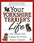 Your Yorkshire Terrier's Life: Your Complete Guide to Raising Your Pet from Puppy to Companion (Your Pet's Life)