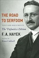 The Road to Serfdom / Text and Documents, The Definitive Edition