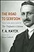 The Road to Serfdom / Text and Documents, The Definitive Edition by Friedrich A. Hayek
