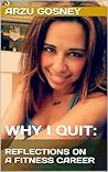 Why I Quit: Reflections on a Fitness Career Why I Quit: Reflections on a Fitness Career