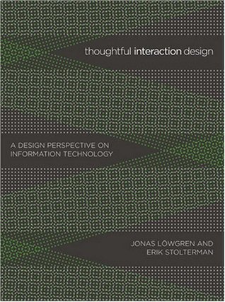 Thoughtful Interaction Design: A Design Perspective on Information Technology (Paperback)