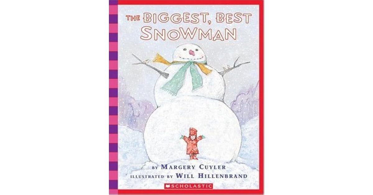 The Biggest, Best Snowman by Margery Cuyler — Reviews, Discussion ...