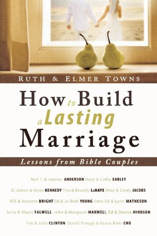 How to Build a Lasting Marriage: Lessons from Bible Couples (Kindle Edition)