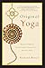 Original Yoga: Rediscovering Traditional Practices of Hatha Yoga