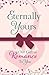 Eternally Yours: Our Gift Of Romance To You
