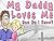 My Daddy Loves Me, How Do I Know?