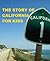The Story of California for...
