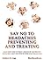 Say NO to Headaches - Preventing and Treating: Read about How to Treat a Headache and Prevent Headaches. Enjoy Life with no more Daily Headaches