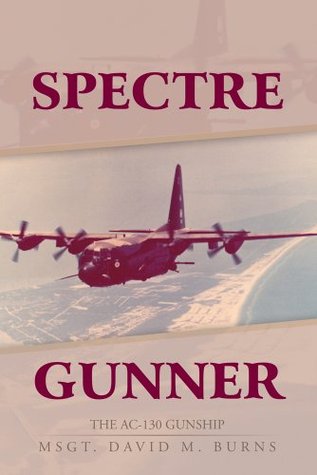 Spectre Gunner : The AC-130 Gunship (Kindle Edition)