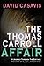 The Thomas Carroll Affair: A Journey through the Cottage Industry of Illegal Immigration