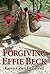 Forgiving Effie Beck