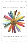 The Dewey Color System: Choose Your Colors, Change Your Life