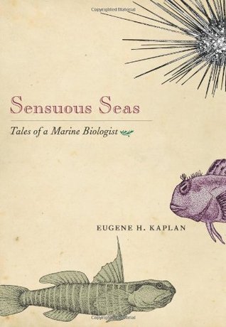 Sensuous Seas: Tales of a Marine Biologist (Hardcover)