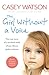 The Girl Without a Voice: The true story of a terrified child whose silence spoke volumes (Casey's Teaching Memoirs Book 1)