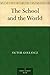 The School and the World