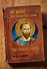 St. Paul the Traveller and the Roman Citizen by William M. Ramsay St. Paul the Traveller and the Roman Citizen by William M. Ramsay