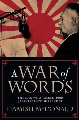A War of Words: The Man Who Talked 4000 Japanese into Surrender (Paperback)