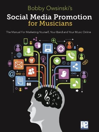 Social Media Promotion For Musicians (Kindle Edition)