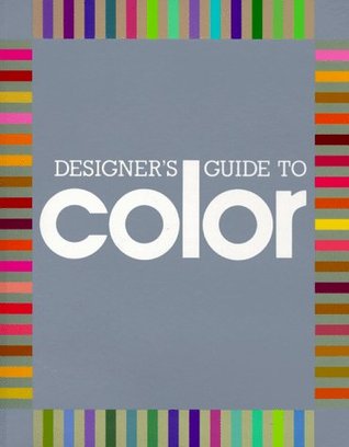 Designer's Guide to Color (Designer's Guide to Color, #1)