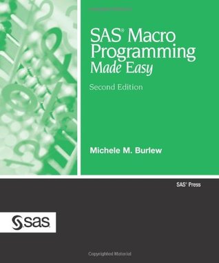 SAS Macro Programming Made Easy (Paperback)