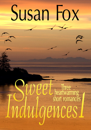 Sweet Indulgences 1: Three heartwarming short romances