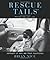 Rescue Tails: Portraits of ...