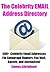 The Celebrity Email Address Directory: 500+ Celebrity Email Addresses For Autograph Hunters, Fan Mail, Agents, and Journalists