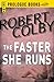 The Faster She Runs (Prologue Books)