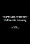 The Cambridge Handbook of Multimedia Learning (Cambridge Handbooks in Psychology)