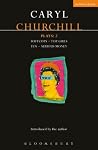 Churchill Plays: ...