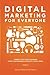 Digital Marketing for Everyone by Eric Morrow