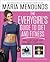 The EveryGirl's Guide to Diet and Fitness: How I Lost 40 lbs and Kept It Off-And How You Can Too!
