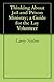 Thinking About Jail and Prison Ministry; a Guide for the Lay ... by Larry Nielsen
