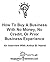 How To Buy a Business With No Money, Credit, or Prior Business Experience: An Interview With Arthur B. Hamel