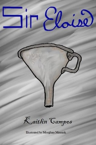 Sir Eloise (Kindle Edition)