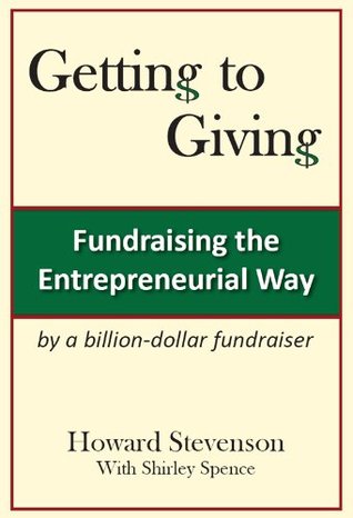 Getting to Giving: Fundraising the Entrepreneurial Way