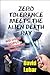 Zero Tolerance Meets the Alien Death Ray and Other (Mostly) Inappropriate Stories