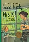 Good Luck, Mrs. K.!