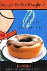 How to Dunk a Doughnut: The Science Of Everyday Life