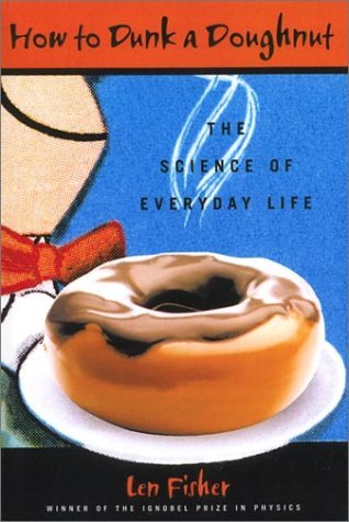 How to Dunk a Doughnut: The Science Of Everyday Life (Hardcover)