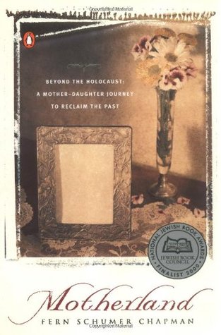 Motherland: Beyond the Holocaust: A Mother-Daughter Journey to Reclaim the Past (Paperback)